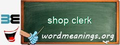 WordMeaning blackboard for shop clerk